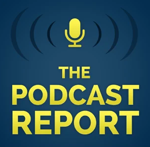 The podcast report